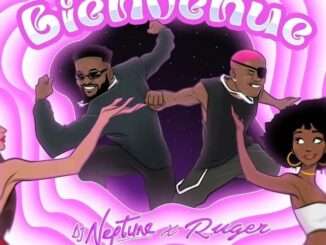 DJ Neptune – Bienvenue Ft. Ruger