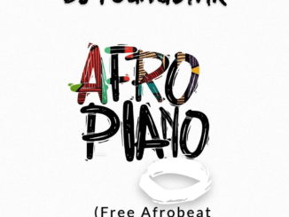 DJ Youngstar – Afropiano (Free Best Freestyle Afrobeat 2024 Beat)