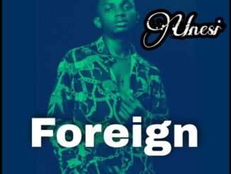 Unesi & Unique – Foreign