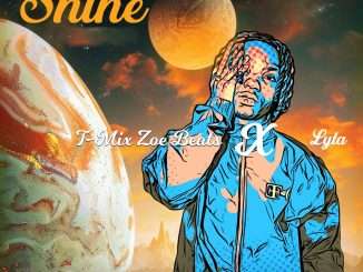 Lyta – Shine Ft. T-mix Zoe Beats