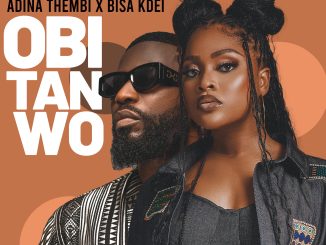 Adina Thembi – Obi Tan Wo Ft. Bisa KDei