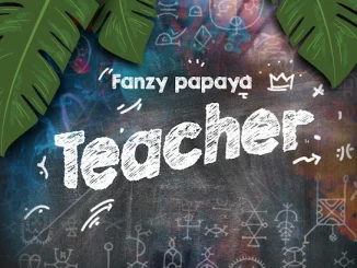 Fanzy Papaya – Teacher