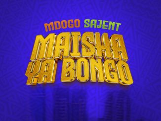 Mdogo Sajent – MAISHA YA BONGO