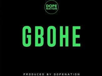 DopeNation – Gbohe