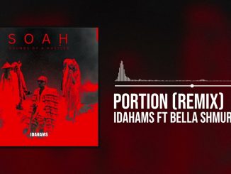 Idahams – Portion (Remix) ft. Bella Shmurda